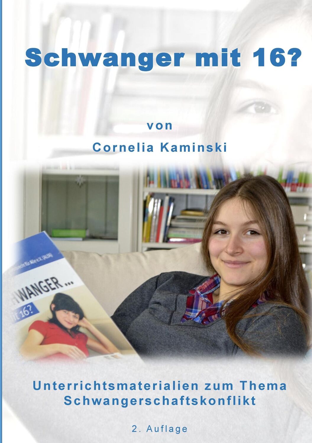 Cover: 9783739225470 | Schwanger mit 16? | Cornelia Kaminski | Taschenbuch | Booklet | 48 S.