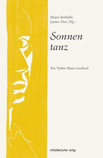 Cover: 9783963111495 | Sonnentanz | Ein Walter-Bauer-Lesebuch | Walter Bauer | Taschenbuch