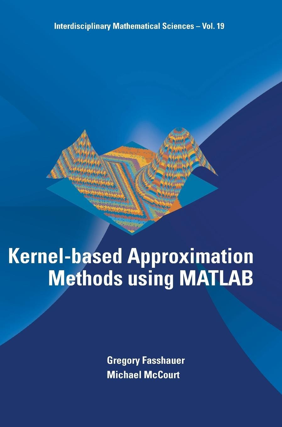 Cover: 9789814630139 | KERNEL-BASED APPROXIMATION METHODS USING MATLAB | Mccourt | Buch