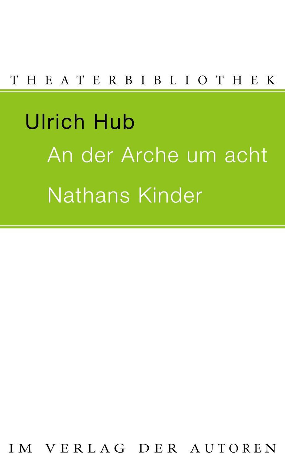 Cover: 9783886613236 | AN DER ARCHE UM ACHT / NATHANS KINDER | Zwei Theaterstücke für Kinder