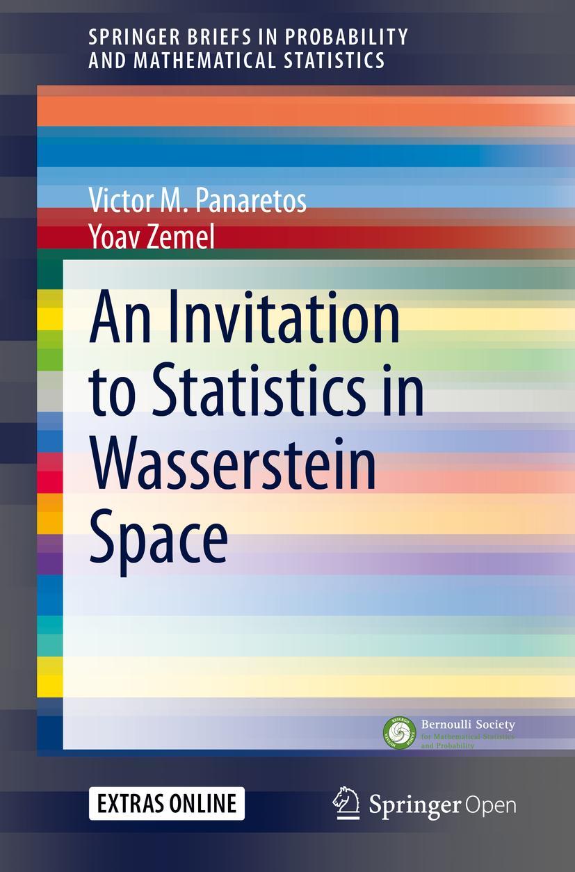 Cover: 9783030384371 | An Invitation to Statistics in Wasserstein Space | Yoav Zemel (u. a.)