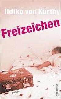 Cover: 9783805207508 | Freizeichen | Ildikó von Kürthy | Buch | 240 S. | Deutsch | 2003