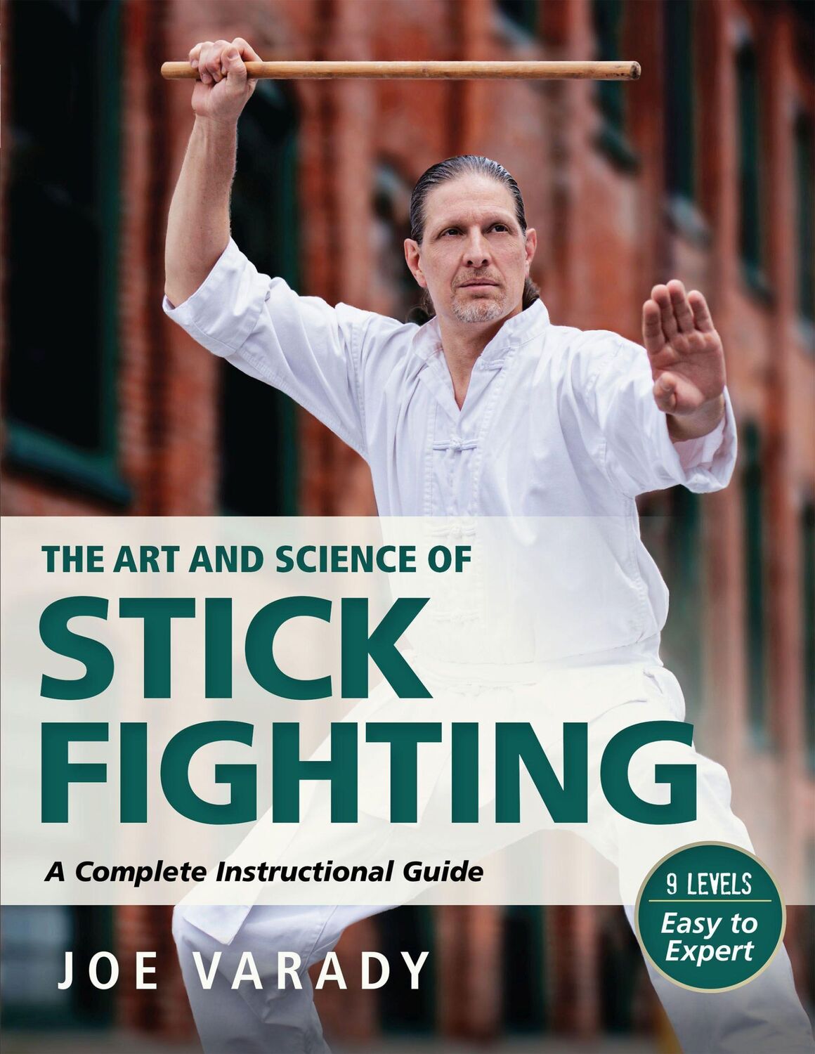 Cover: 9781594398988 | The Art and Science of Stick Fighting | Complete Instructional Guide