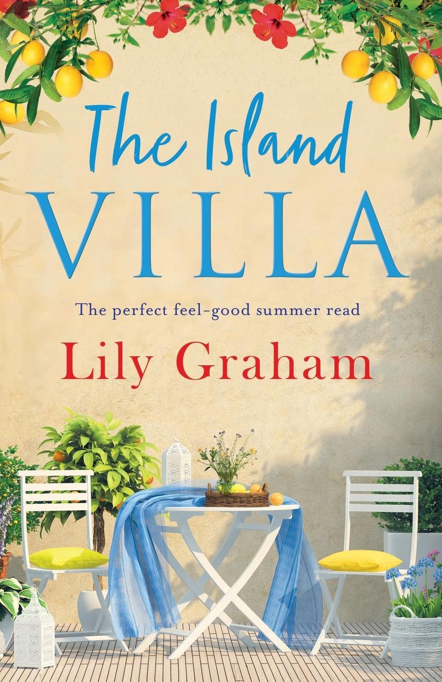 Cover: 9781786815682 | The Island Villa | The perfect feel good summer read | Lily Graham