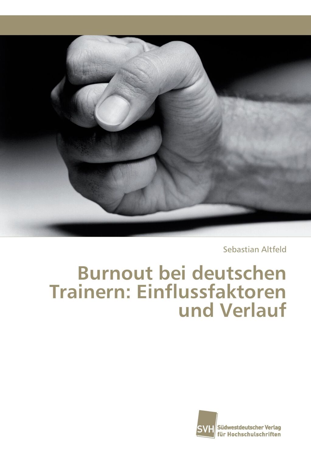 Cover: 9783838153308 | Burnout bei deutschen Trainern: Einflussfaktoren und Verlauf | Altfeld