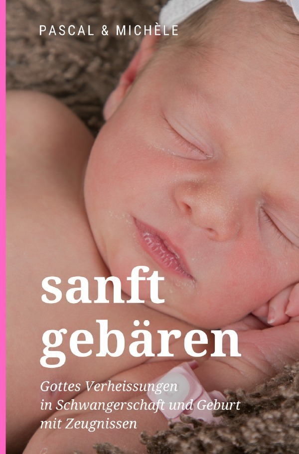 Cover: 9783754167519 | sanft gebären | Michele J.D. | Taschenbuch | 136 S. | Deutsch | 2021