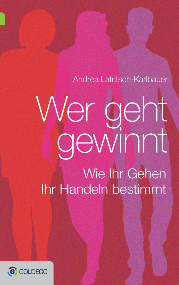 Cover: 9783902903846 | Wer geht, gewinnt | Wie Ihr Gehen Ihr Handeln bestimmt | Buch | 2014