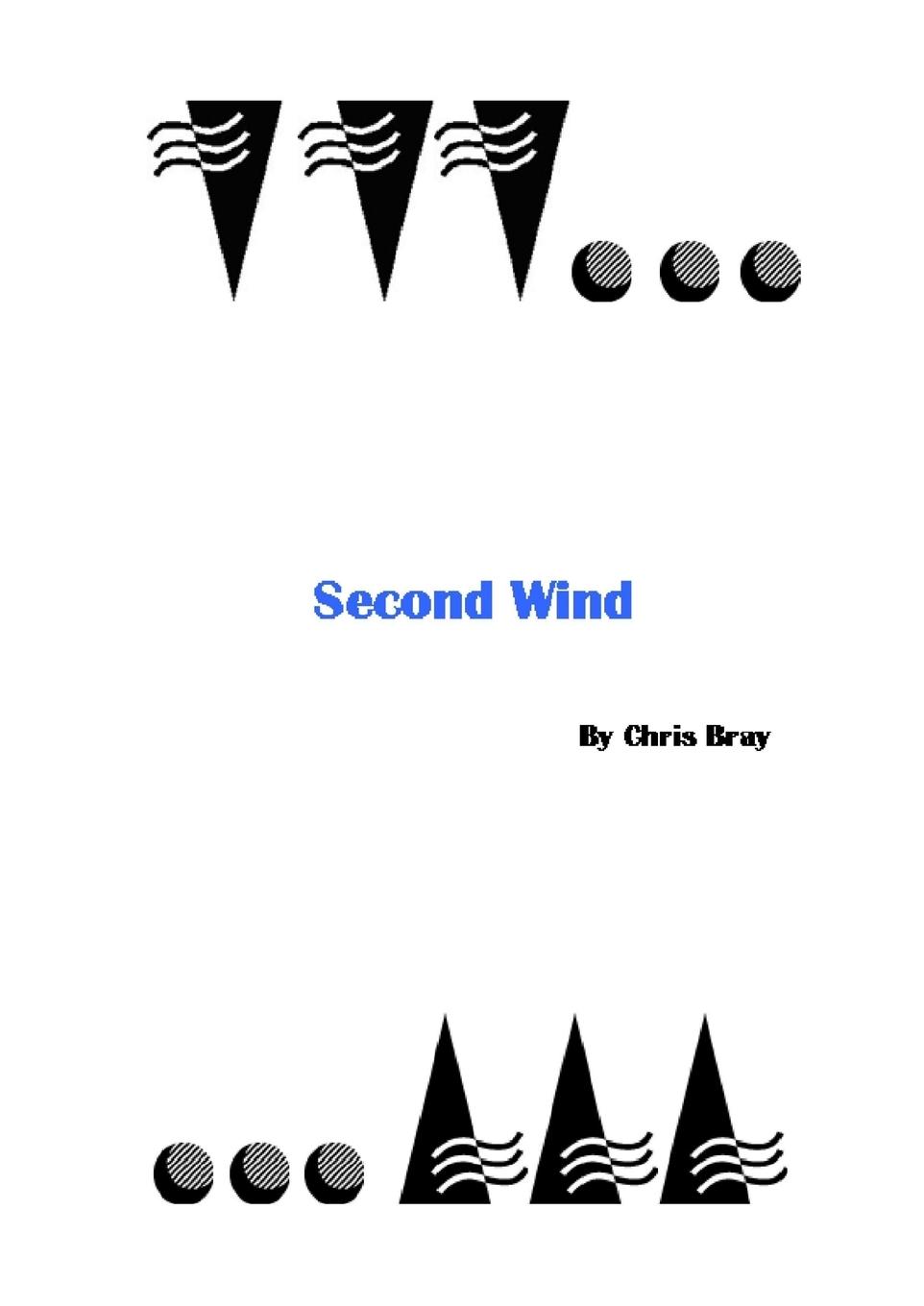 Cover: 9780244103477 | Second Wind | Chris Bray | Taschenbuch | Englisch | 2007 | Lulu.com