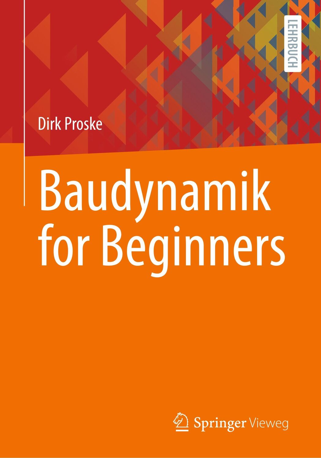 Cover: 9783658335830 | Baudynamik for Beginners | Dirk Proske | Taschenbuch | xvi | Deutsch