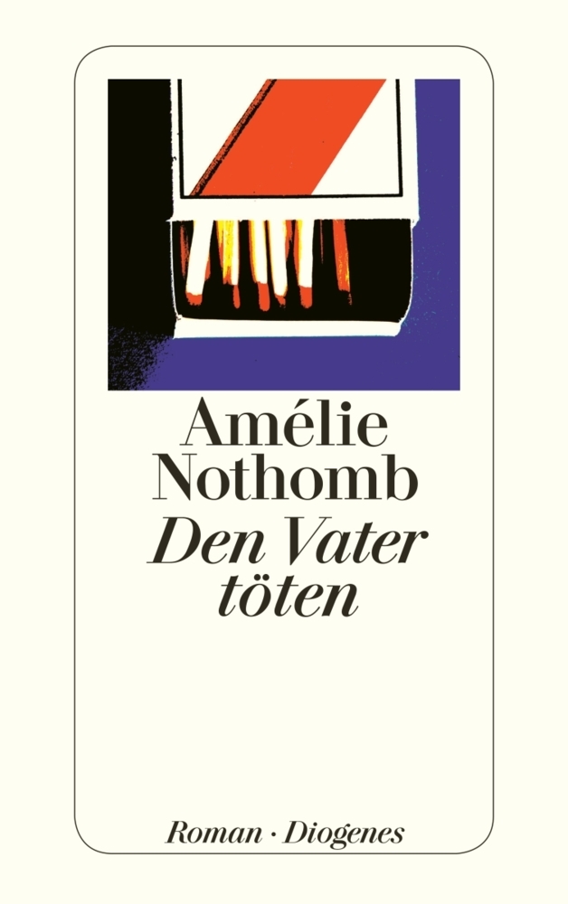 Cover: 9783257242492 | Den Vater töten | Roman | Amélie Nothomb | Taschenbuch | 120 S. | 2013