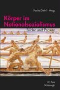 Cover: 9783770542567 | Körper im Nationalsozialismus | Bilder und Praxen | Paula Diehl | Buch