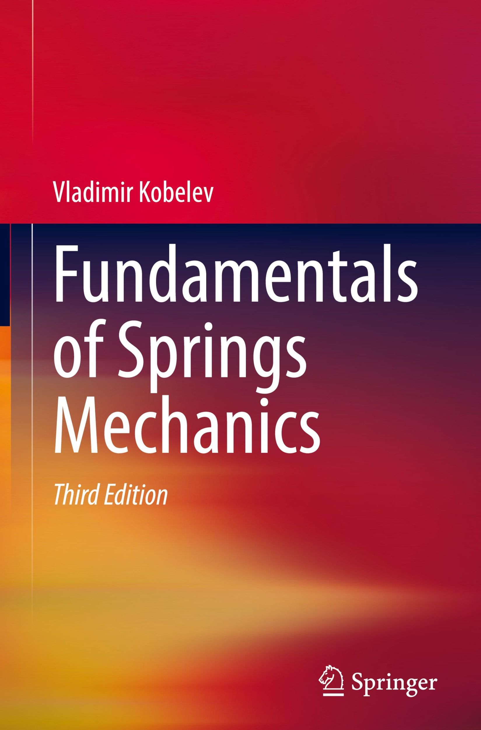 Cover: 9783031585838 | Fundamentals of Springs Mechanics | Vladimir Kobelev | Buch | xxxix