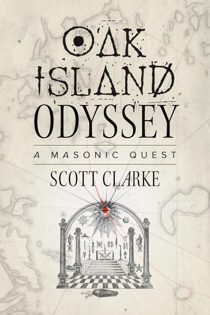 Cover: 9781774711569 | Oak Island Odyssey: A Masonic Quest | Scott Clarke | Taschenbuch