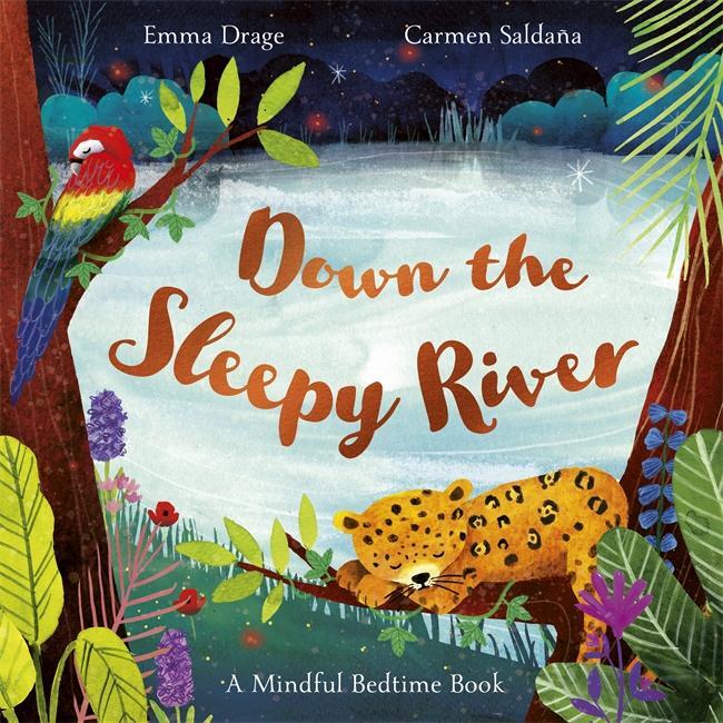 Cover: 9781800782457 | Down the Sleepy River | A Mindful Bedtime Book | Emma Drage | Buch