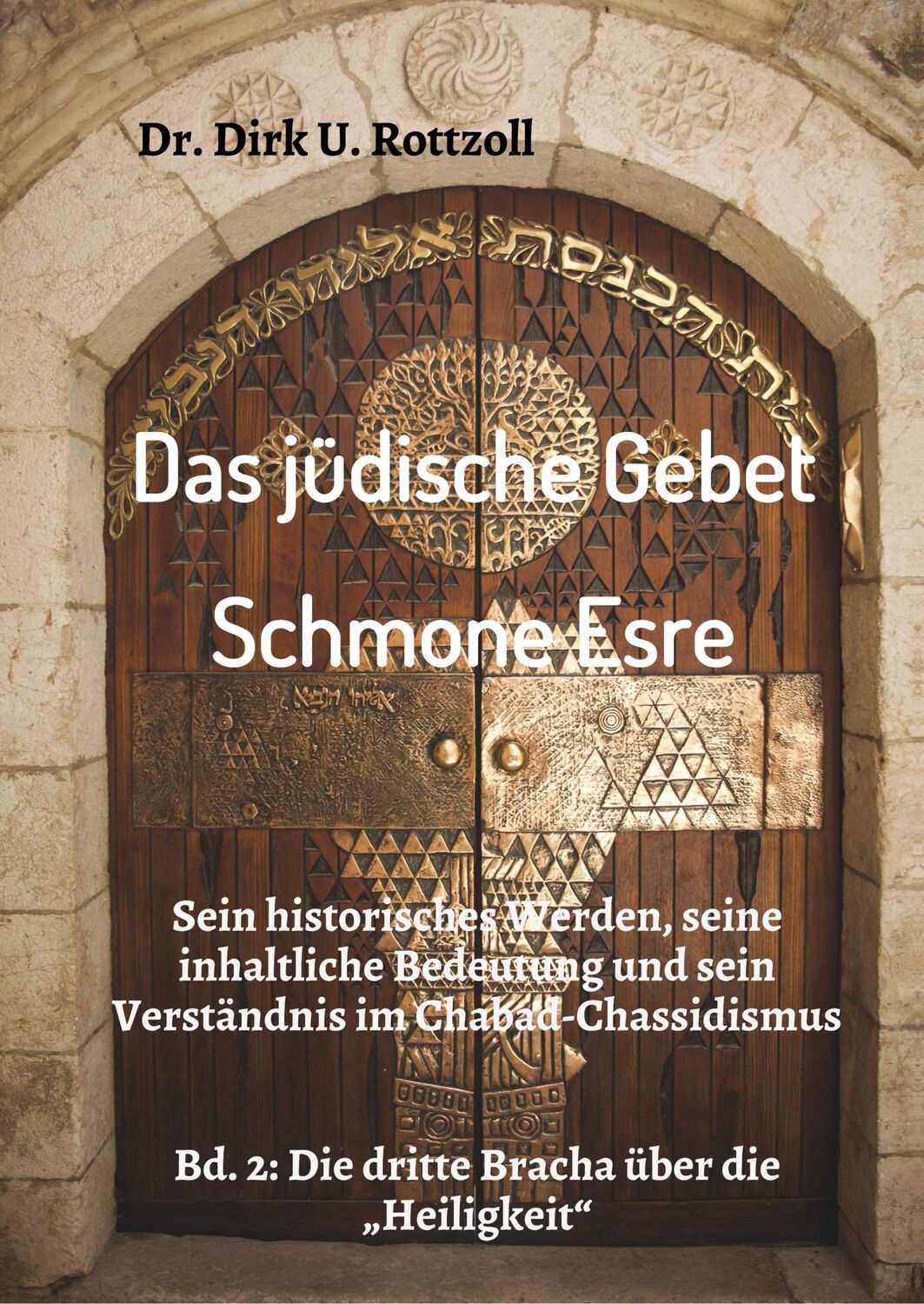 Cover: 9783748269441 | Das jüdische Gebet (Schmone Esre) | Dirk U. Rottzoll | Taschenbuch