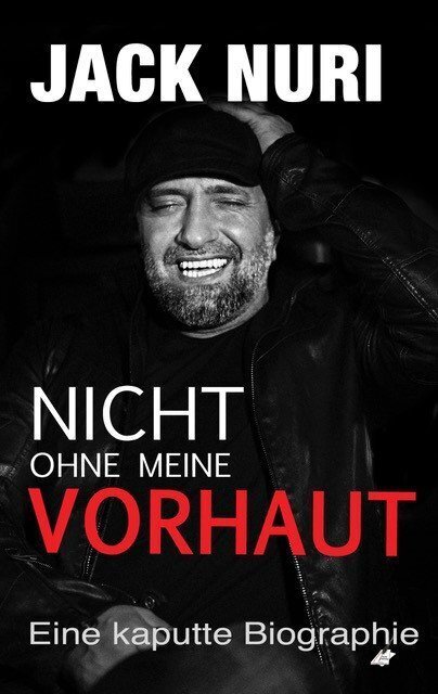 Cover: 9783966980906 | Nicht ohne meine Vorhaut | Eine kaputte Biographie | Jack Nuri | Buch