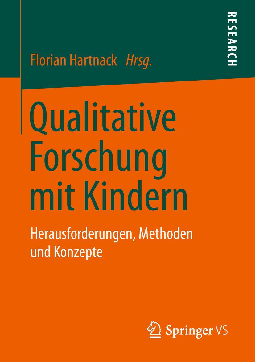 Cover: 9783658245634 | Qualitative Forschung mit Kindern | Florian Hartnack | Taschenbuch | x