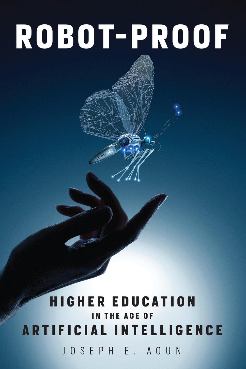 Cover: 9780262535977 | Robot-Proof: Higher Education in the Age of Artificial Intelligence