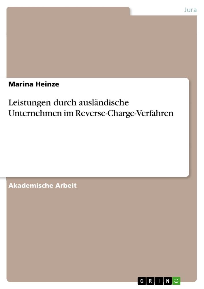 Cover: 9783668144194 | Leistungen durch ausländische Unternehmen im Reverse-Charge-Verfahren