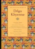 Cover: 9781590306277 | The Collected Works of Dilgo Khyentse, Volume Three | Dilgo Khyentse