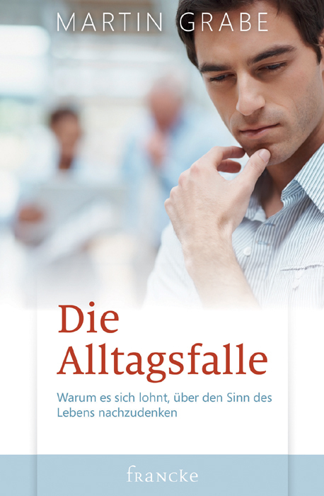 Cover: 9783868273489 | Die Alltagsfalle | Martin Grabe | Buch | 64 S. | Deutsch | 2012