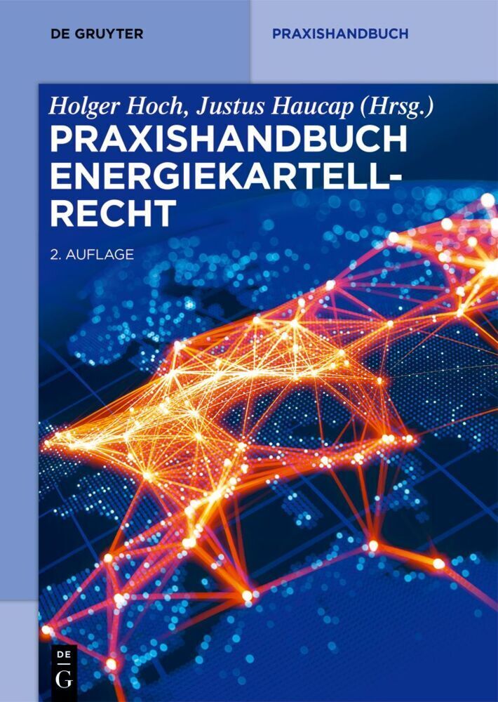 Cover: 9783110681529 | Praxishandbuch Energiekartellrecht | Holger Hoch (u. a.) | Buch | XLIV