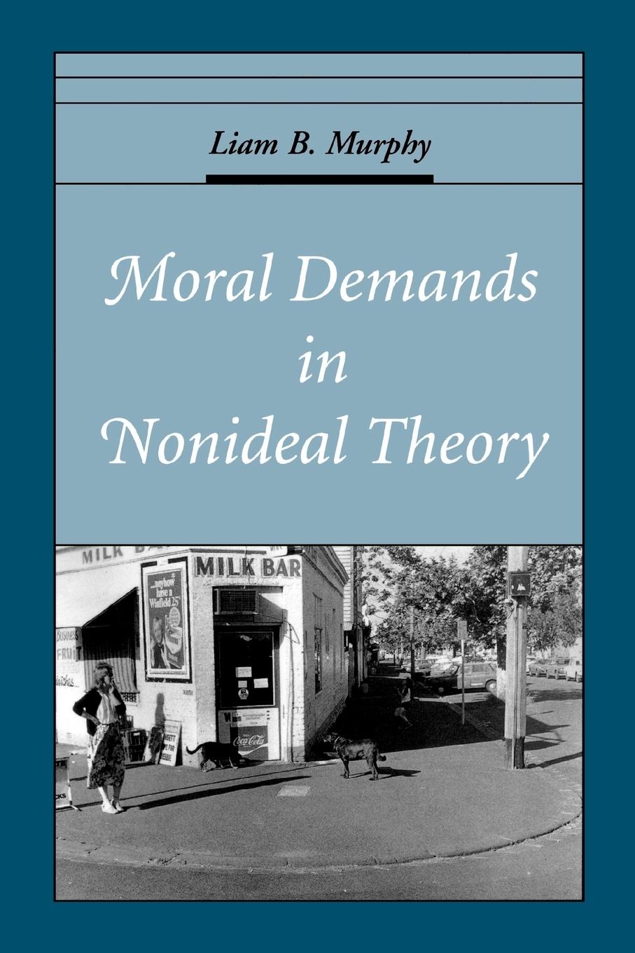 Cover: 9780195171952 | Moral Demands in Nonideal Theory | Liam B. Murphy | Taschenbuch | 2003