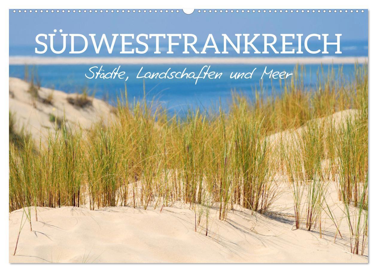 Cover: 9783435199563 | Südwestfrankreich - Städte, Landschaften und Meer (Wandkalender...