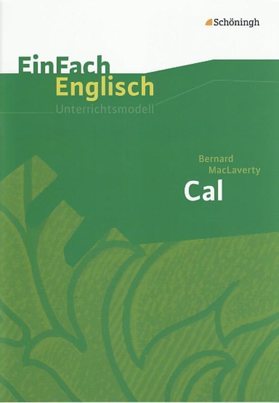 Cover: 9783140412391 | EinFach Englisch Unterrichtsmodelle | Bernard MacLaverty: Cal | 2003