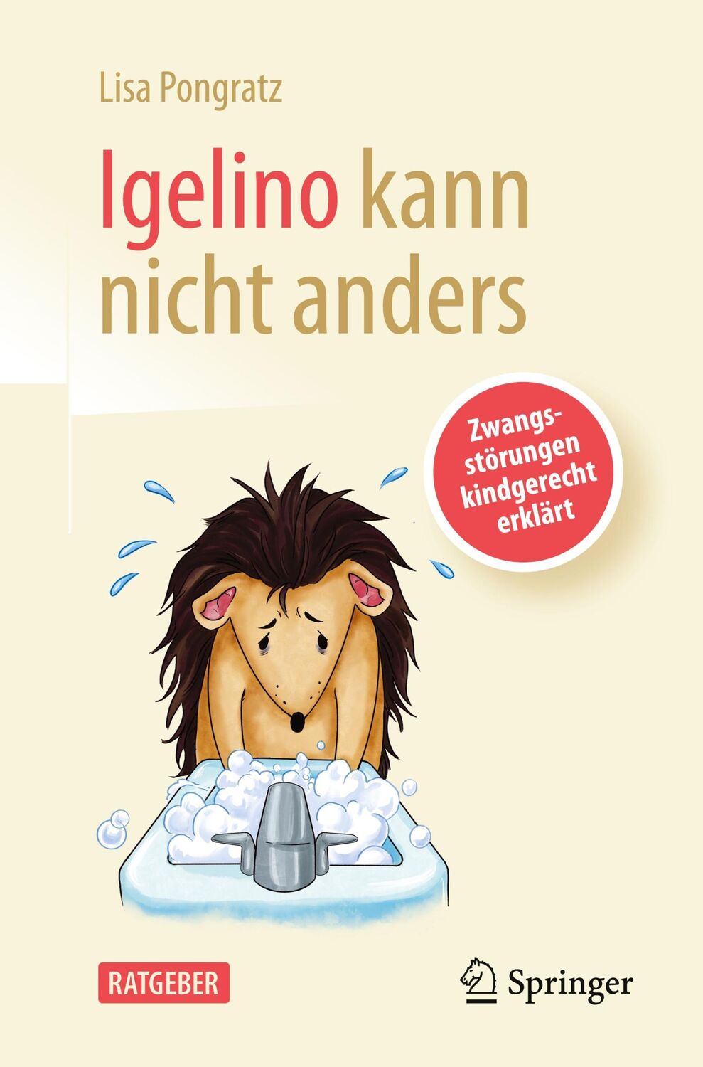 Cover: 9783662659892 | Igelino kann nicht anders | Zwangsstörungen kindgerecht erklärt | Buch