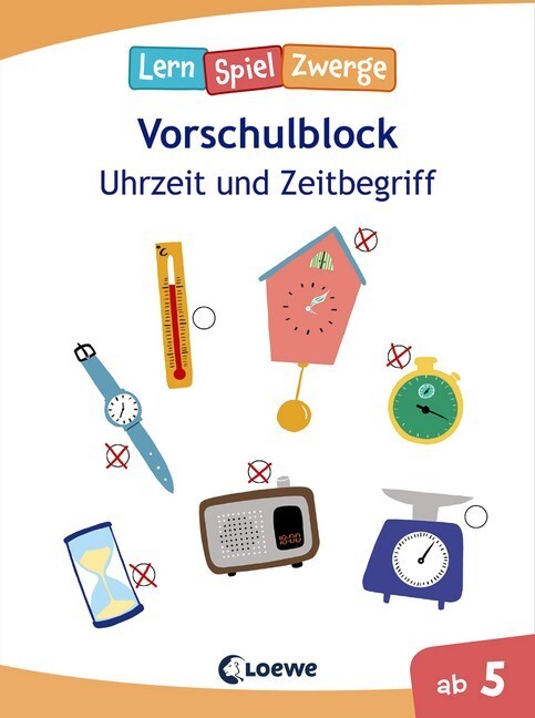 Cover: 9783743203334 | Uhrzeit und Zeitbegriff | Vorschulblock, Die neuen LernSpielZwerge