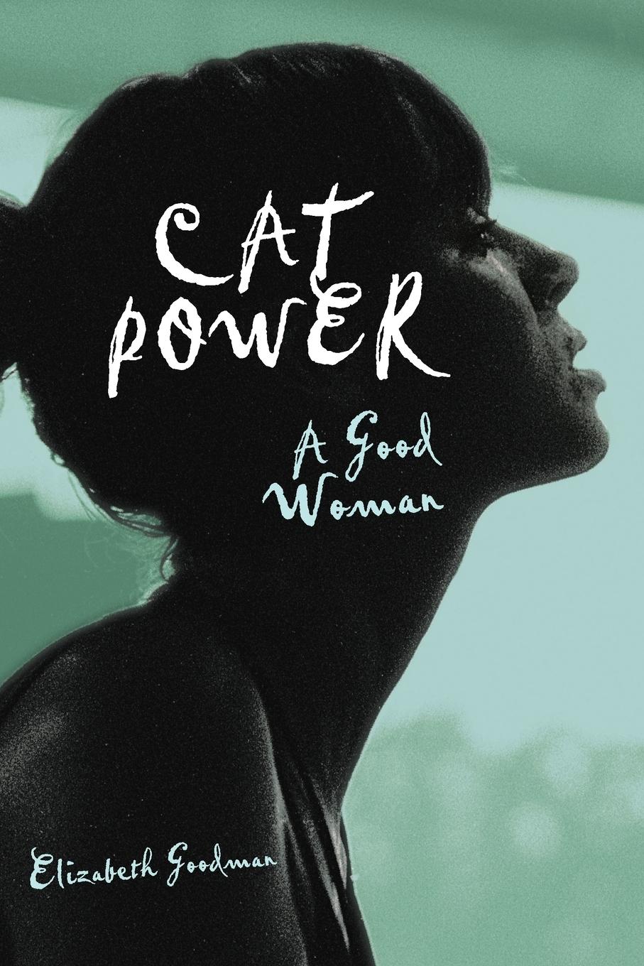 Cover: 9780307396365 | Cat Power | A Good Woman | Elizabeth Goodman | Taschenbuch | Englisch