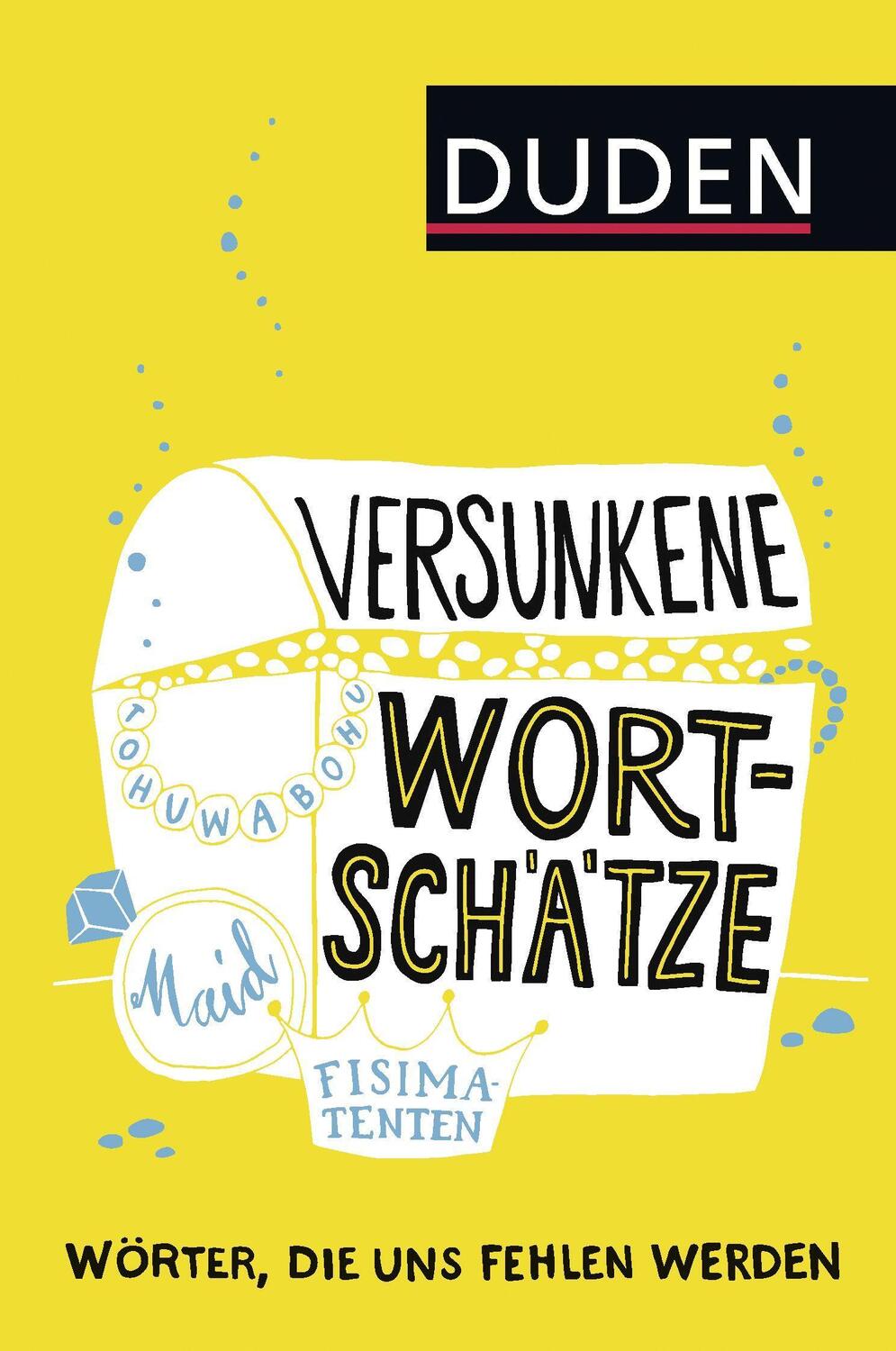 Cover: 9783411711314 | Versunkene Wortschätze | Wörter, die uns fehlen werden | Taschenbuch