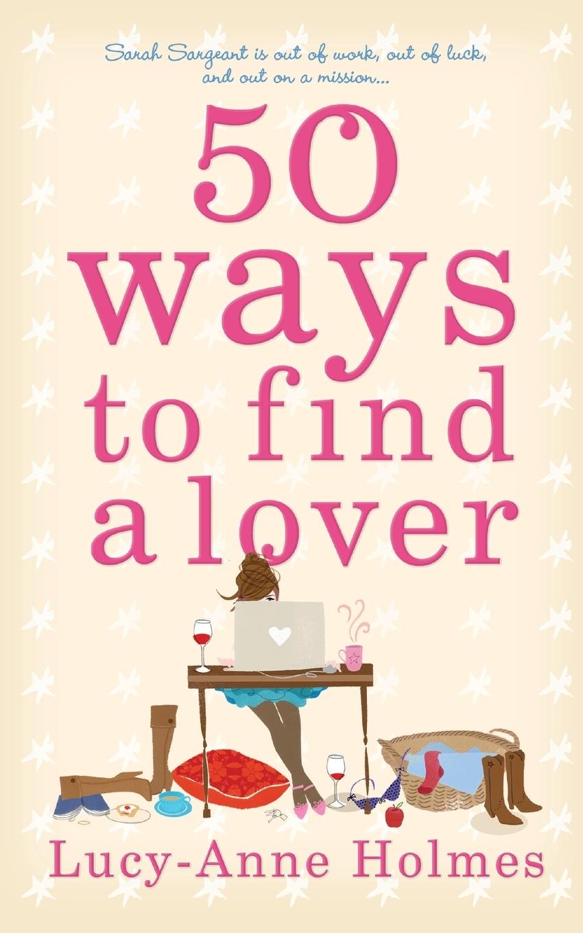 Cover: 9780330458399 | 50 Ways to Find a Lover | Lucy-Anne Holmes | Taschenbuch | Englisch