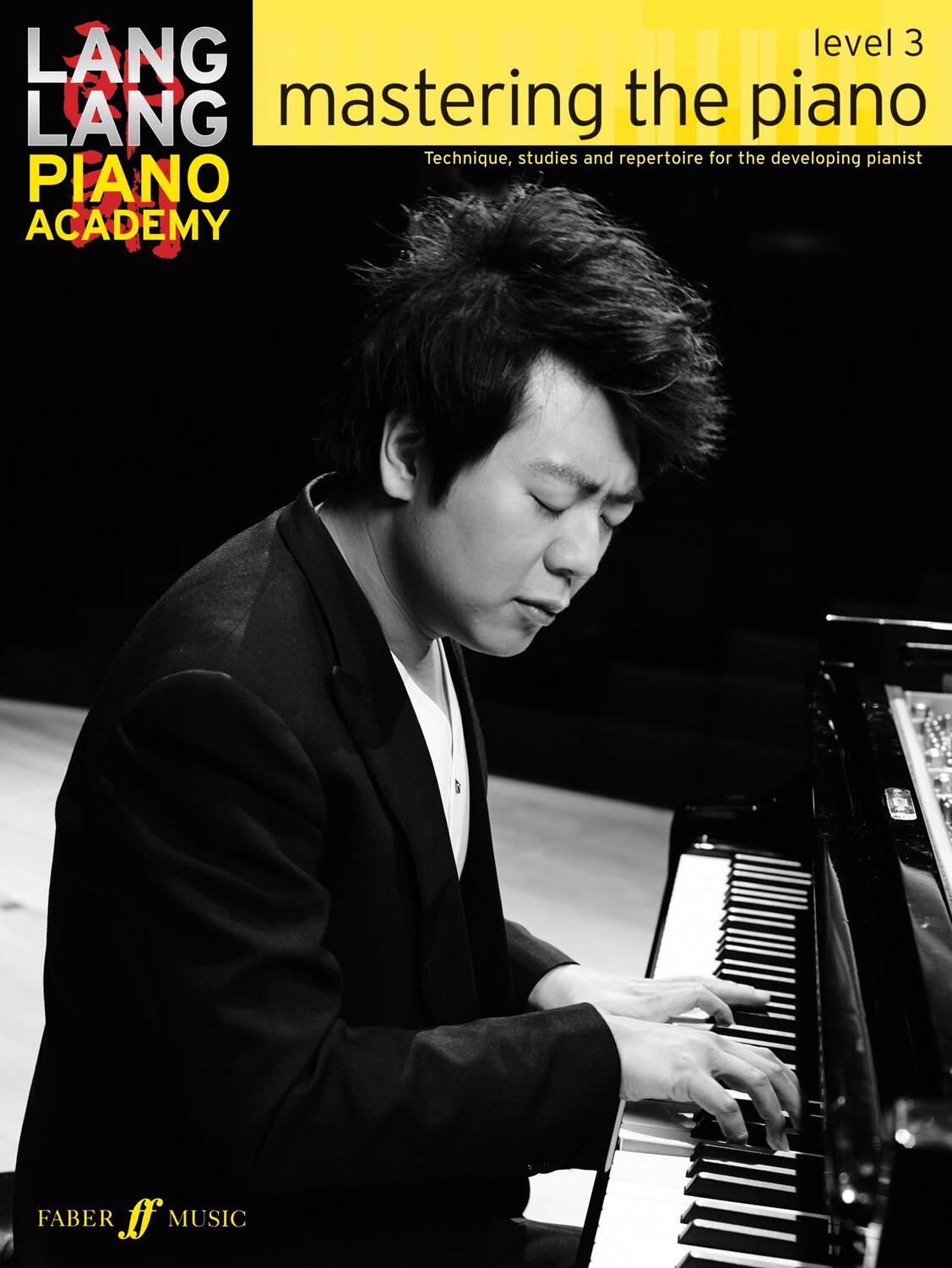 Cover: 9780571538539 | Lang Lang Piano Academy -- Mastering the Piano | Lang Lang | Buch