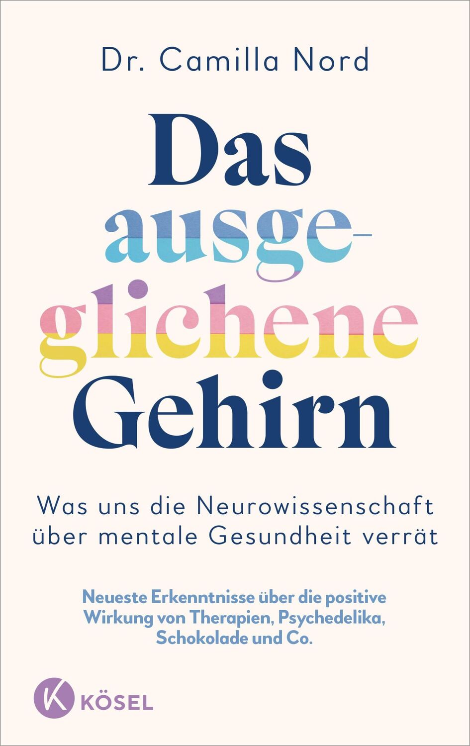 Cover: 9783466373215 | Das ausgeglichene Gehirn - Was uns die Neurowissenschaft über...