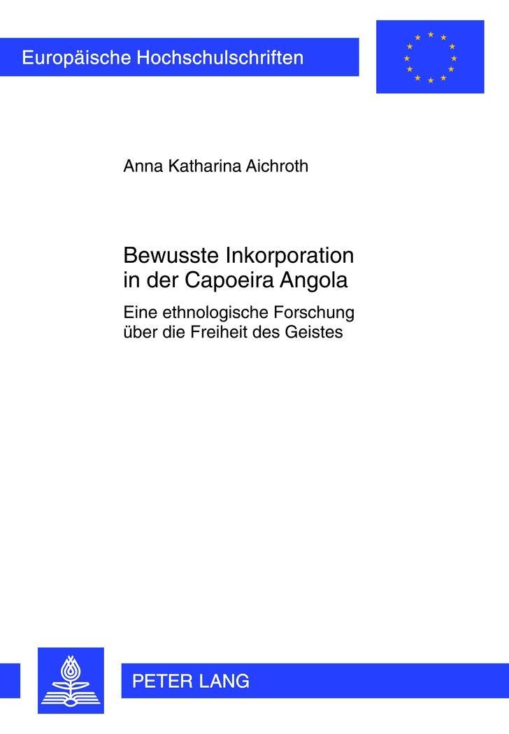 Cover: 9783631614532 | Bewusste Inkorporation in der Capoeira Angola | Aichroth | Taschenbuch