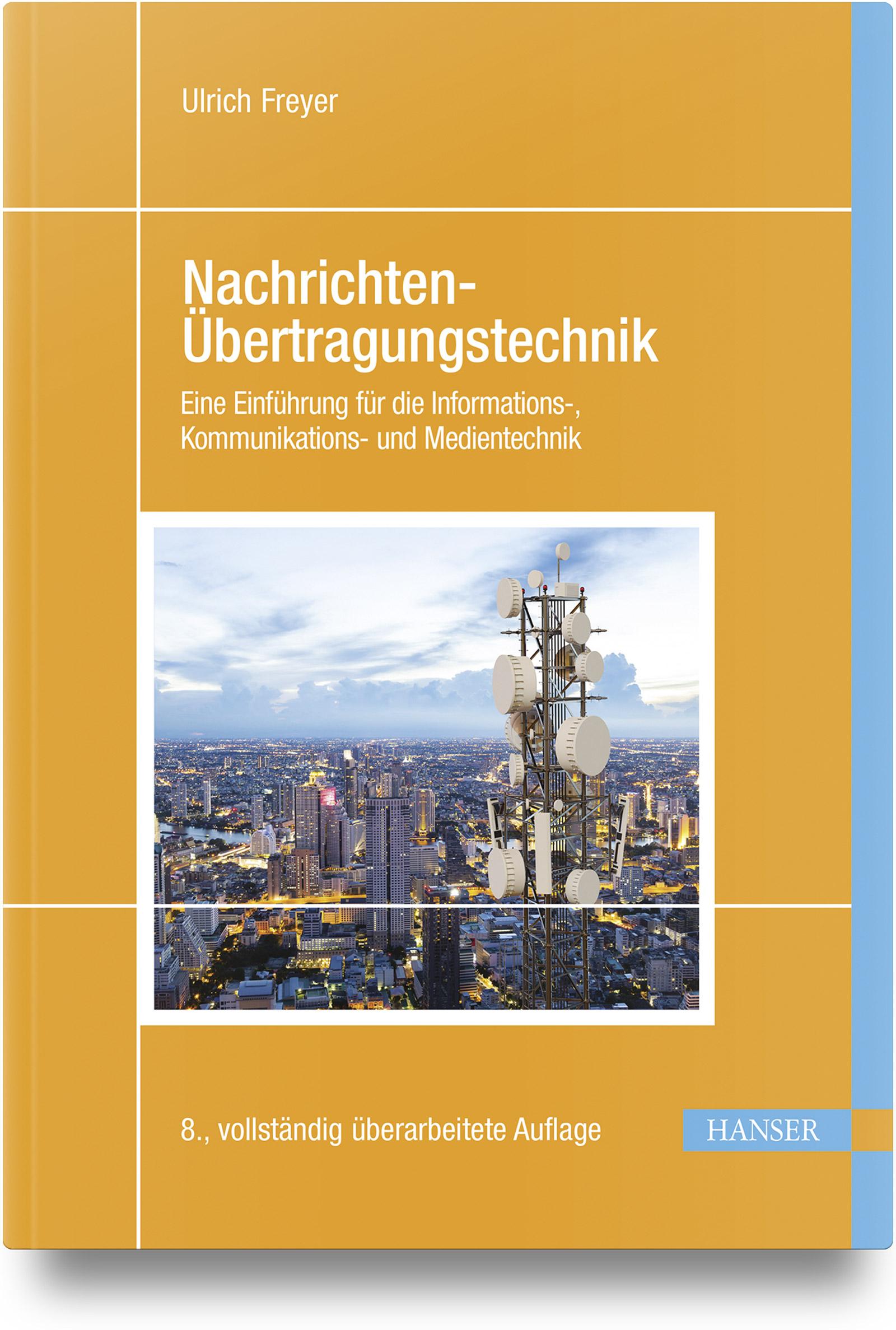 Cover: 9783446475847 | Nachrichten-Übertragungstechnik | Ulrich Freyer | Taschenbuch | 520 S.