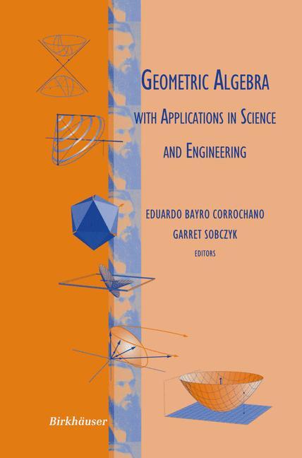 Cover: 9781461266396 | Geometric Algebra with Applications in Science and Engineering | Buch