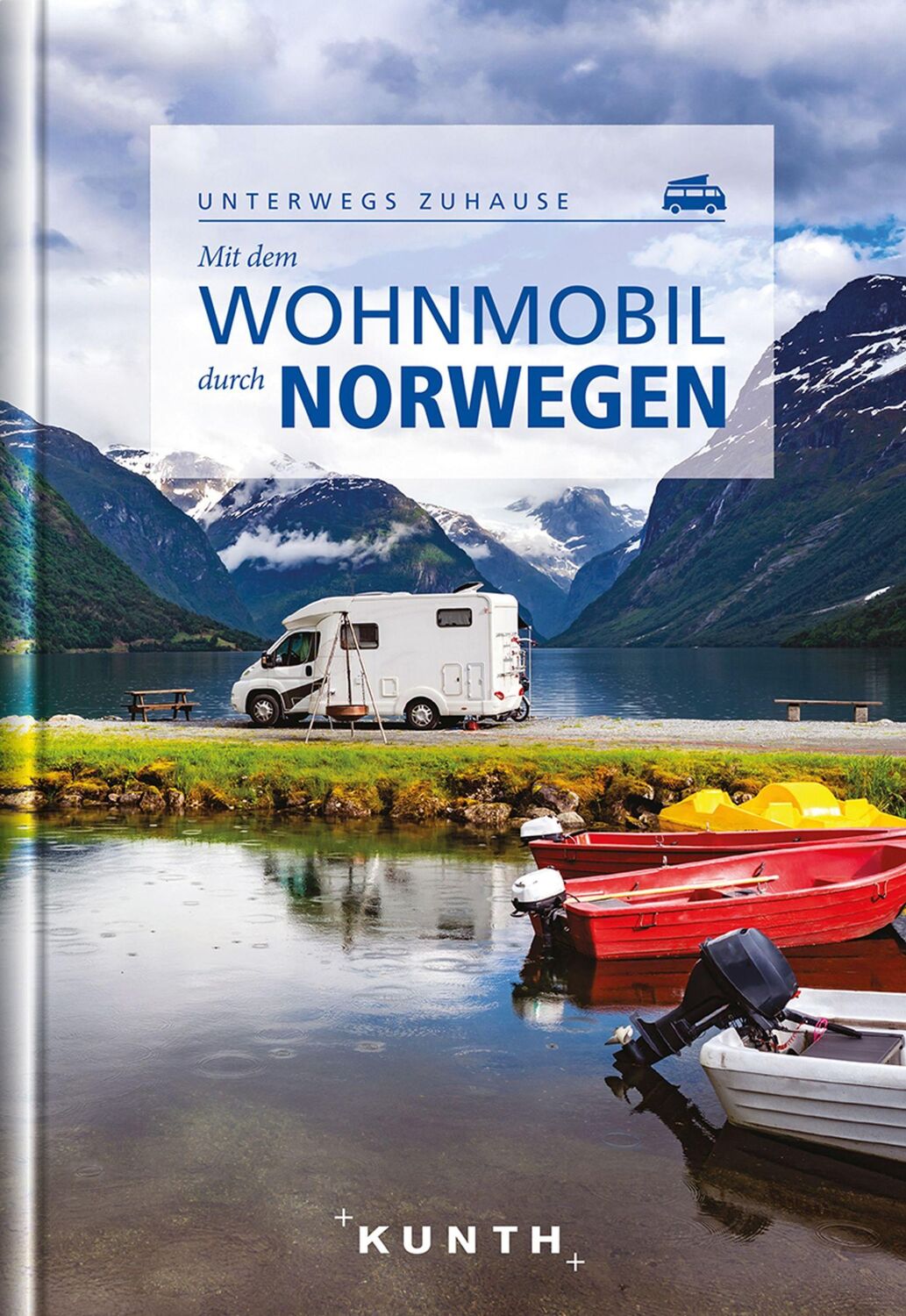 Cover: 9783969650011 | KUNTH Mit dem Wohnmobil durch Norwegen | Unterwegs zuhause | Buch