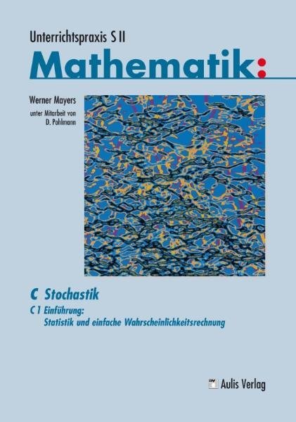 Cover: 9783761427989 | Unterrichtspraxis S II Mathematik / C1 Einführung: Statistik und...