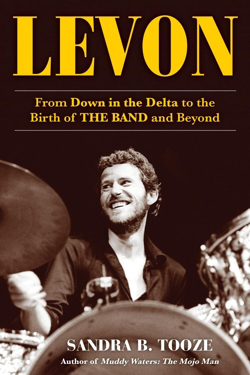 Cover: 9781635767049 | Levon: From Down in the Delta to the Birth of the Band and Beyond