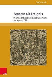 Cover: 9783847107682 | Lepanto als Ereignis | Stefan Hanß | Taschenbuch | 710 S. | Deutsch