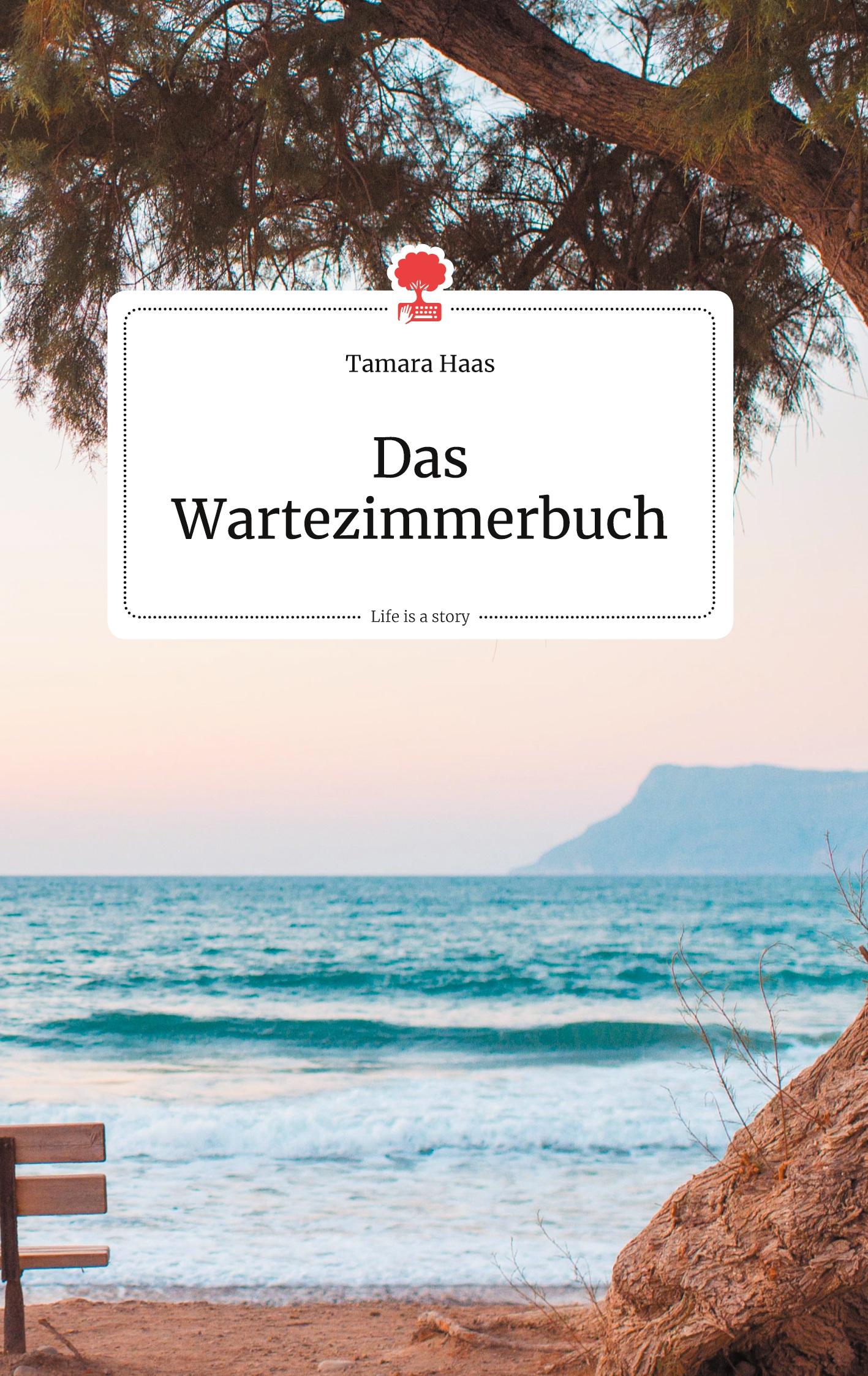 Cover: 9783990873007 | Das Wartezimmerbuch. Life is a Story - story.one | Tamara Haas | Buch