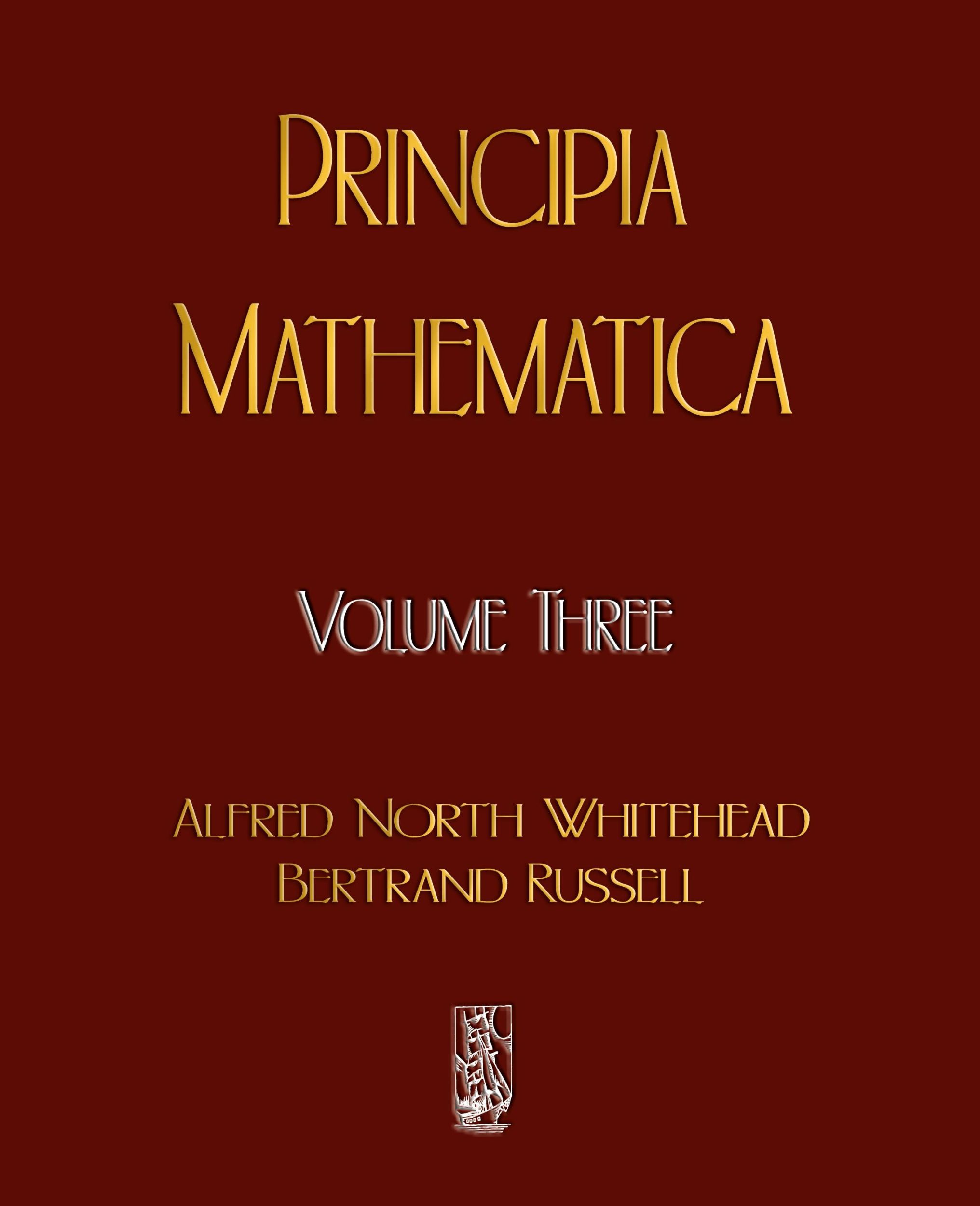 Cover: 9781603861847 | Principia Mathematica - Volume Three | Alfred North Whitehead (u. a.)