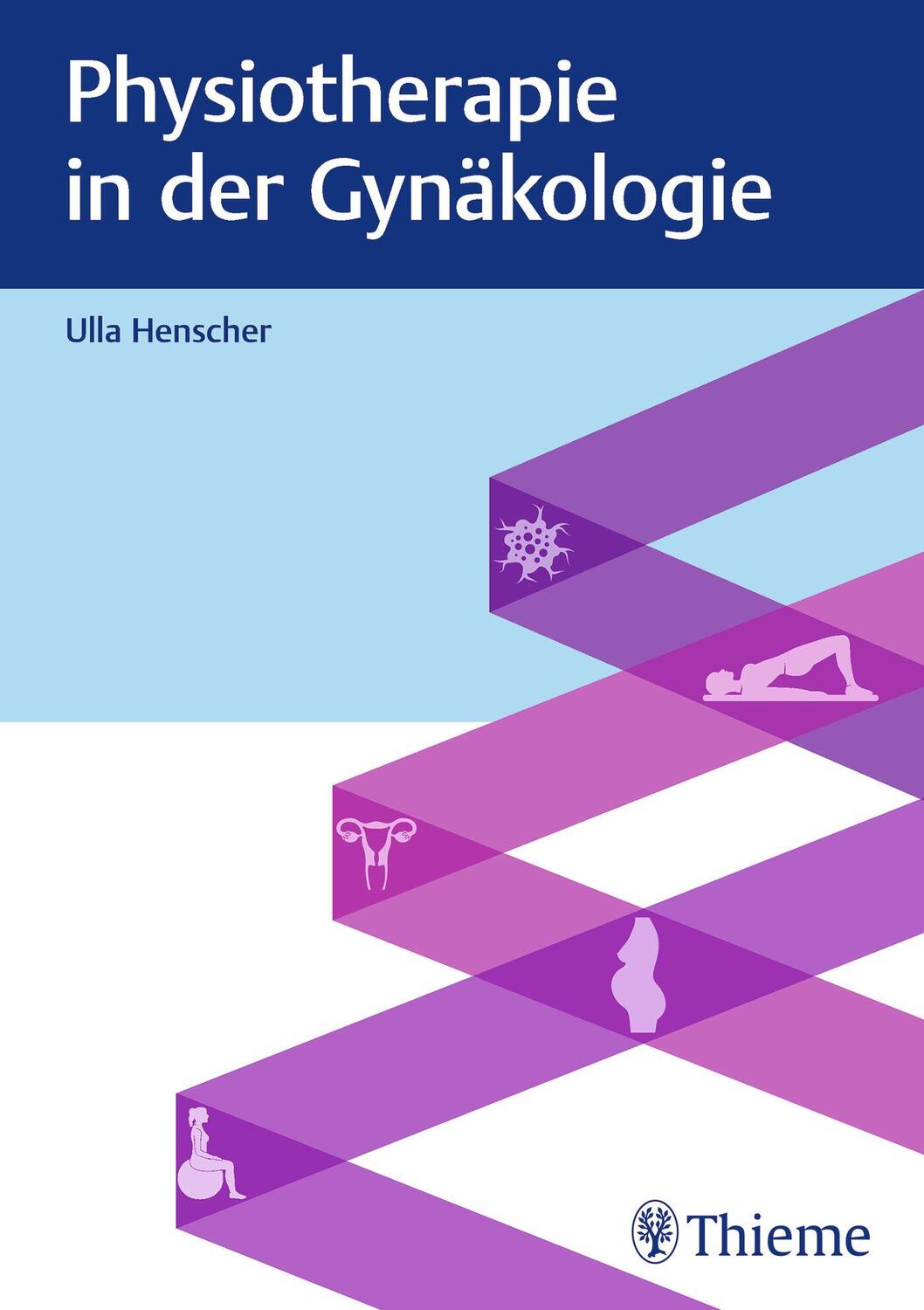 Cover: 9783132447196 | Physiotherapie in der Gynäkologie | Ulla Henscher | Buch | 280 S.