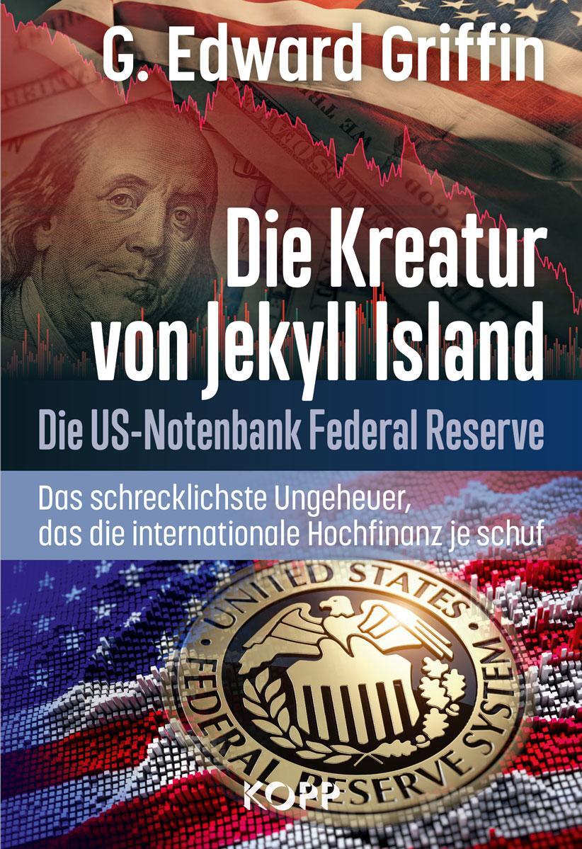 Cover: 9783864459641 | Die Kreatur von Jekyll Island | G. Edward Griffin | Buch | 704 S.