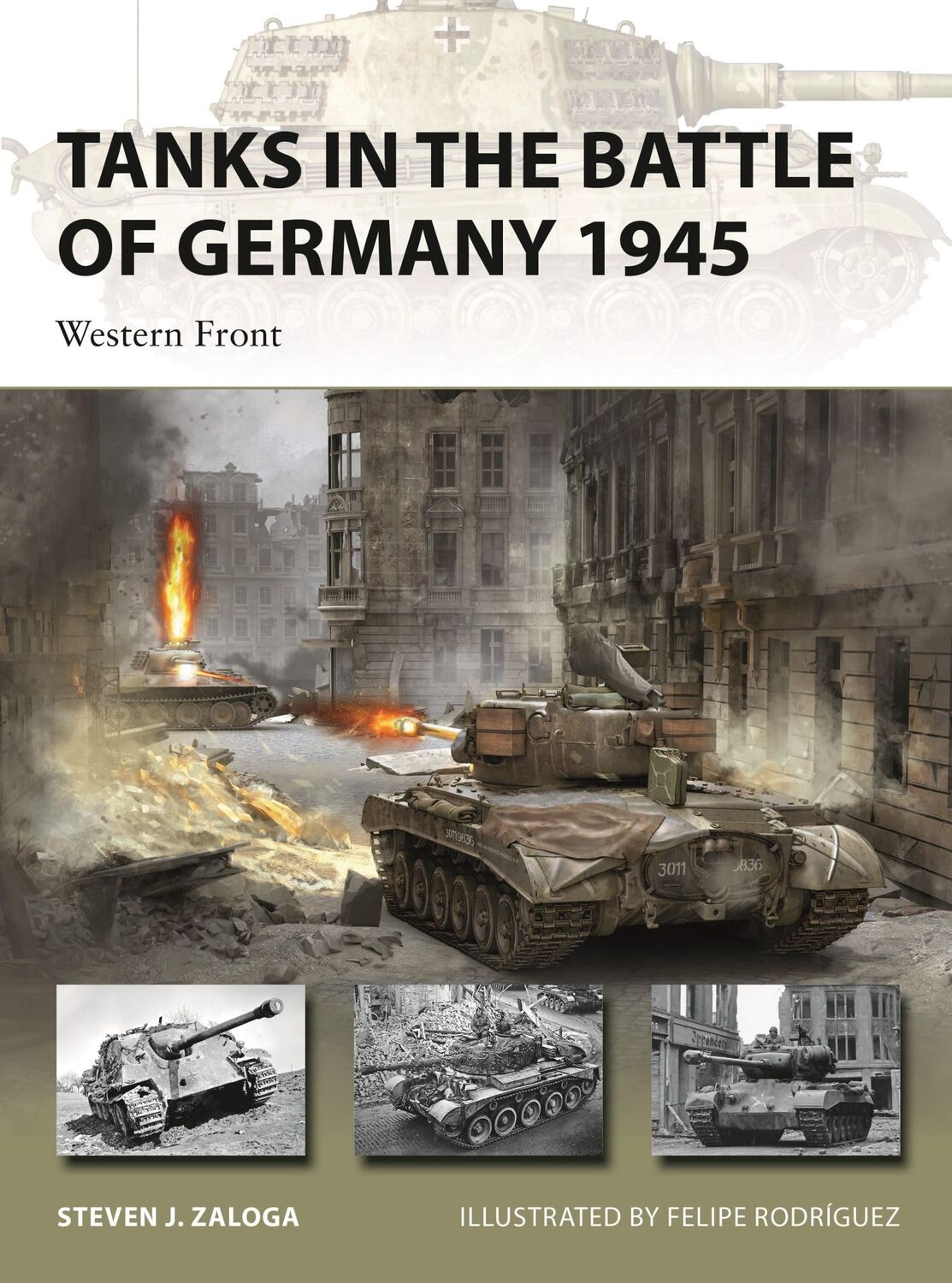 Cover: 9781472848116 | Tanks in the Battle of Germany 1945 | Western Front | Steven J. Zaloga