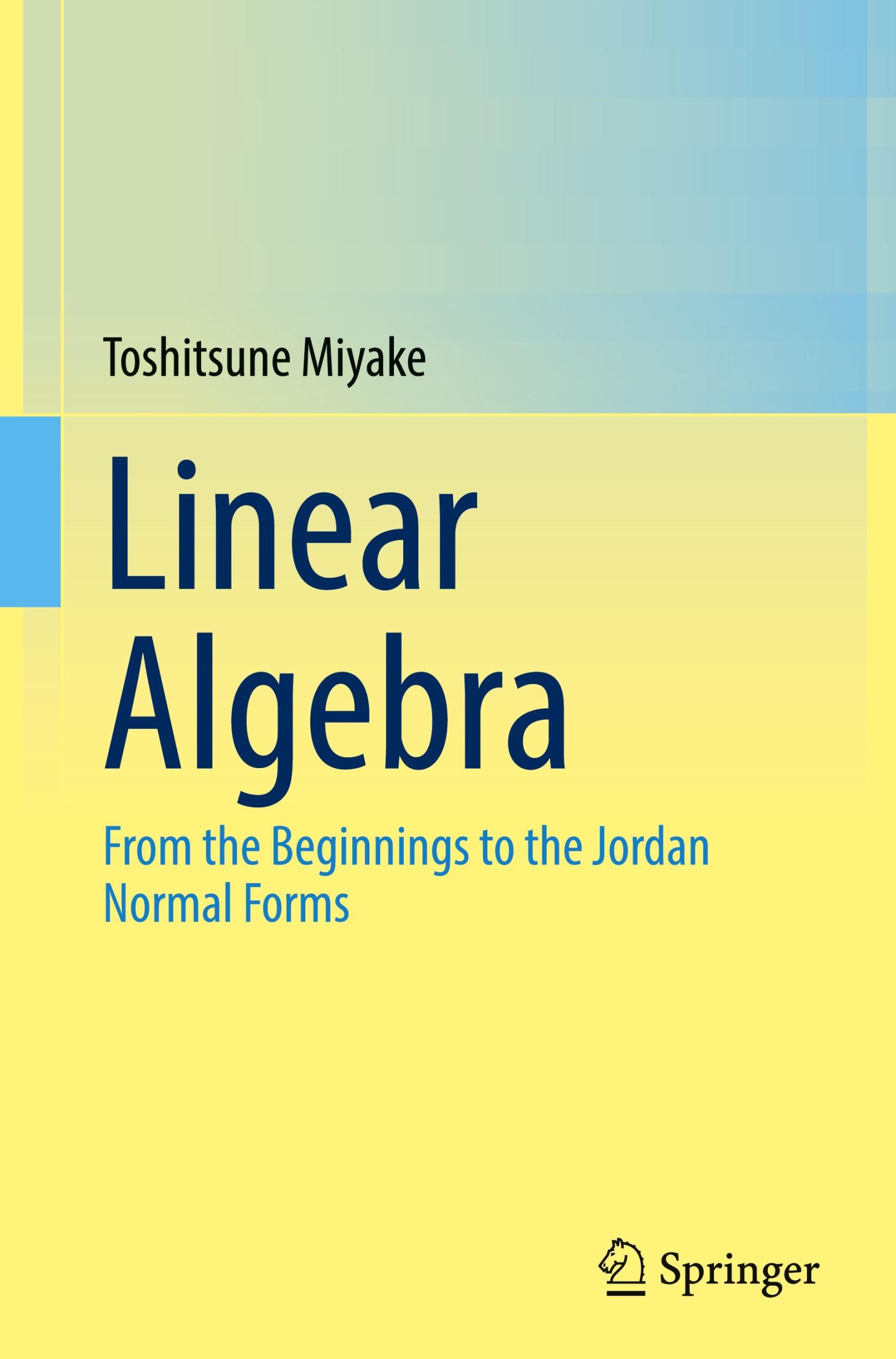 Cover: 9789811669934 | Linear Algebra | From the Beginnings to the Jordan Normal Forms | Buch