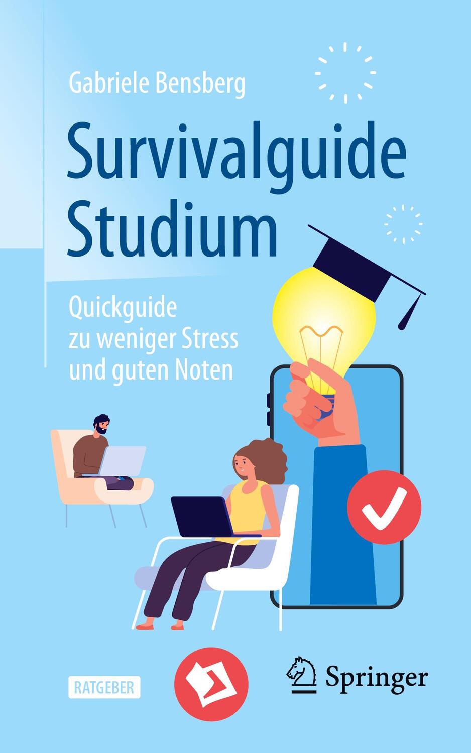 Cover: 9783662638941 | Survivalguide Studium | Quickguide zu weniger Stress und guten Noten